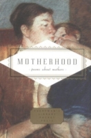 Motherhood : Poems About Mothers (Everyman's Library Pocket Poets) артикул 7851d.