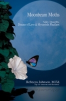 Moonbeam Moths : Silky Thoughts, Dreams of Love & Mysterious Pleasures артикул 7886d.