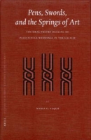 Pens, Swords, And the Springs of Art: The Oral Poetry Dueling of Palestinian Weddings in the Galilee (Brill Studies in Middle Eastern Literatures) артикул 7971d.