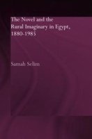 The Novel and the Rural Imaginary in Egypt 1880-1985 (Routledgecurzon Studies in Arabic and Middle Eastern Literature) артикул 7974d.