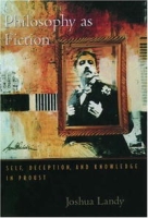 Philosophy as Fiction: Self, Deception, and Knowledge in Proust артикул 8008d.