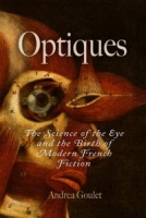 Optiques: The Science of the Eye And the Birth of Modern French Fiction (Critical Authors & Issues) артикул 8033d.